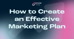 how to create an effective marketing plan