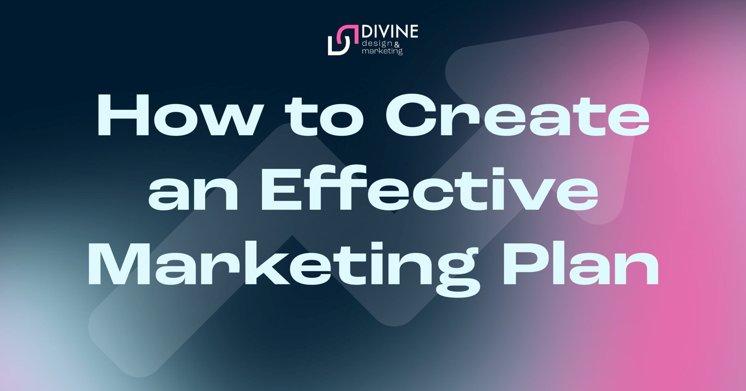 how to create an effective marketing plan